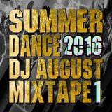 DJ AUGUST - SUMMER DANCE 2016