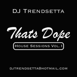 Thats Dope Vol.1 Dj Trendsetta