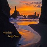 Ocean Radio "Twilight Waves" (8-4-13)