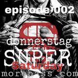donnerstag & MORE BASS! present SUPERsaturday episode 002