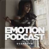 Emotion Podcast #30 mixed by Deephope