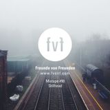 Freunde von Freunden Mixtape #90 by Stillhead
