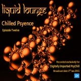Liquid Lounge - Chilled Psyence (Episode Twelve) Digitally Imported Psychill January 2015