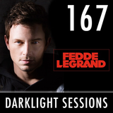 Fedde Le Grand - Darklight Sessions 167 (ADE special #2)