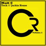 Matt C - CR Vol.1 29/01/16 (Tech & Jackin House)