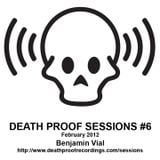 Death Proof Sessions #6 - 25/02/12 - Benjamin Vial