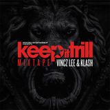 Keep it Trill Mixtape Vincz Lee & Klash