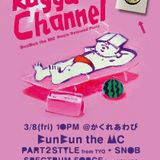 Live at RAGGA CHANNEL vol.38 20130308