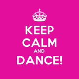 Keep Calm and Dance! 3.