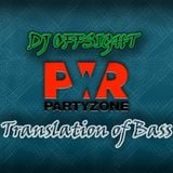 DJ Offsight - Translation of Bass #21 on Power Partyzone (10.05.2014)