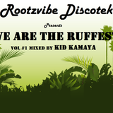 We Are The Ruffest Vol 1