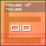 House of House 010