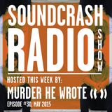 Soundcrash Radio Show - Episode 30 - May 2015 - Murder He Wrote
