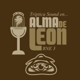 Tríptica Sound especial Alma de León RNE3