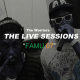 The Warriors: The Live Sessions "FAMU 07"