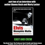 The Rock and Roll Lawyer Show Elvis and the Memphis Mafia Part 2 feat. Marty Lacker and Alanna Nash
