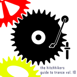 The hitchhikers guide to trance vol. 10