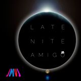 Late Nite Amigo - Jay Medina - Ancestral delightZ