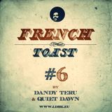 Dandy Teru & Quiet Dawn - French Toast #6