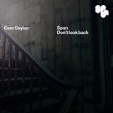 Cem Ceylan SPUN Don't look back