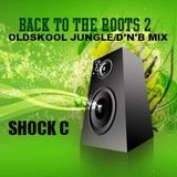 bAcK tO tHe RoOtS 2 - oldskool jungle/d'n'b - Shock C