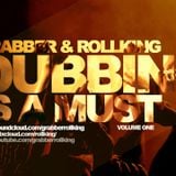 Grabber & Rollking presents Dubbing is a must (vol.1)