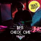 Tracy Podcast Nº 5 by Check One