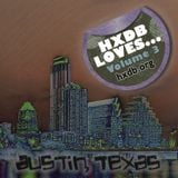 HxdB Loves Podcast, Vol. 3 - Austin, TX (2011)