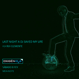 Last Night A DJ Saved My Life @ Oxigénio (08/02/14)