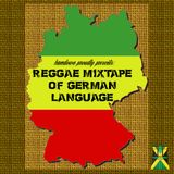 Reggae Mixtape of German Language