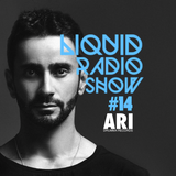 Liquid Radio Show : Episode# 14 - ARI