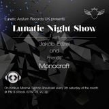 Lunatic Night Show Podcast - MONOCRAFT