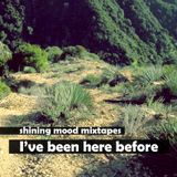 I've been here before