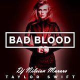 Taylor Swift - Bad Blood ( Dj Nilson Muraro )