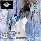 The Ultimatum Empire of Prolectro Pro Records