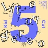 KIDCUT - Life on Stereo Vol. 5