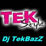 Dj TekBazZ ★ ★ Tekstyle - French Tek ★ ★