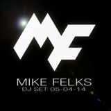 Mike Felks - Dj set - 05-04-14