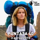 Bar Traumfabrik Puntata 40 - "Wild" di Jean-Marc Vallée
