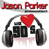 WE LOVE THE 90s (The 2013 Club Rebirth) - presented by JASON PARKER