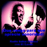 RADIO SALSA CLÁSICA CON EL CAOBO | 23 DE JULIO 2015 | ¡QUE VENGA PARA QUE APRECIE SONORIDAD!