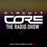 CIRCUIT CORE - THE RADIO SHOW EP. 6 - SKOZA