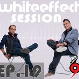 Stroke 69 - Whiteeffect Session - ep 19