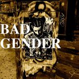BadGender@Connexionlive