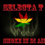 Selecta T - Weedsmoke in di Air