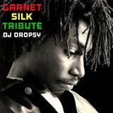 GARNET SILK TRIBUTE - Legend never dies -Dj DROPSY