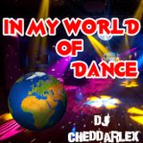 DJ Cheddarlex In My World Of Dance