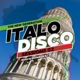 Italo Disco Sessions 02 (The New Generation)