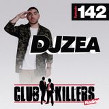 Dj Zea Club Killers Radio #142