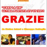 C'est la vie ( Ultima puntata 27.07.2011) Matteo Inturri, G.Battaglia. Radio Power Station
